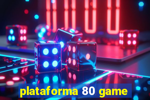 plataforma 80 game